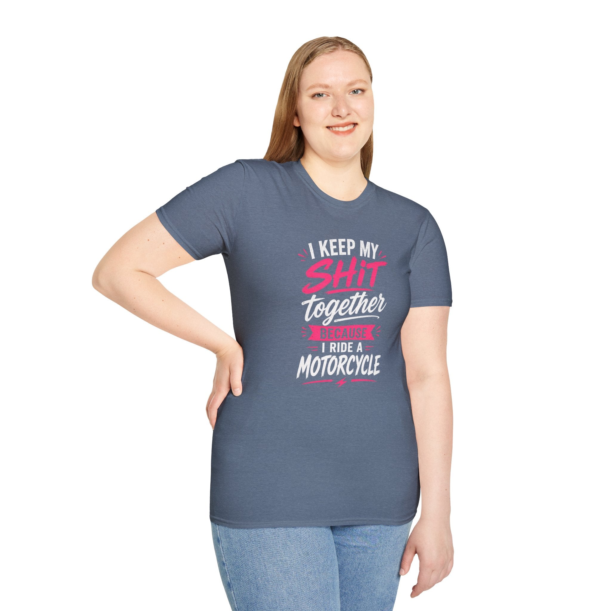 I Keep My Shit Together Because I Ride A Motorcycle T-Shirt