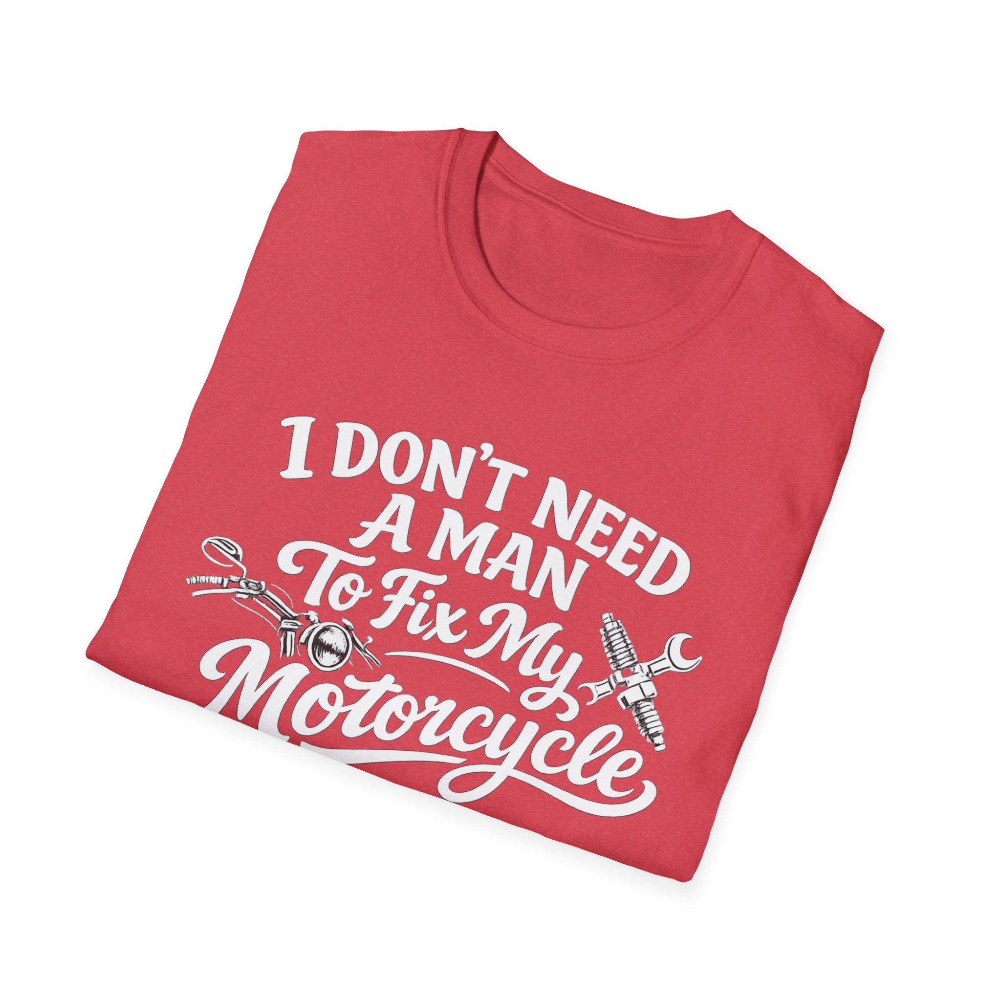 I Don't Need A Man To Fix My Motorcycle T-Shirt