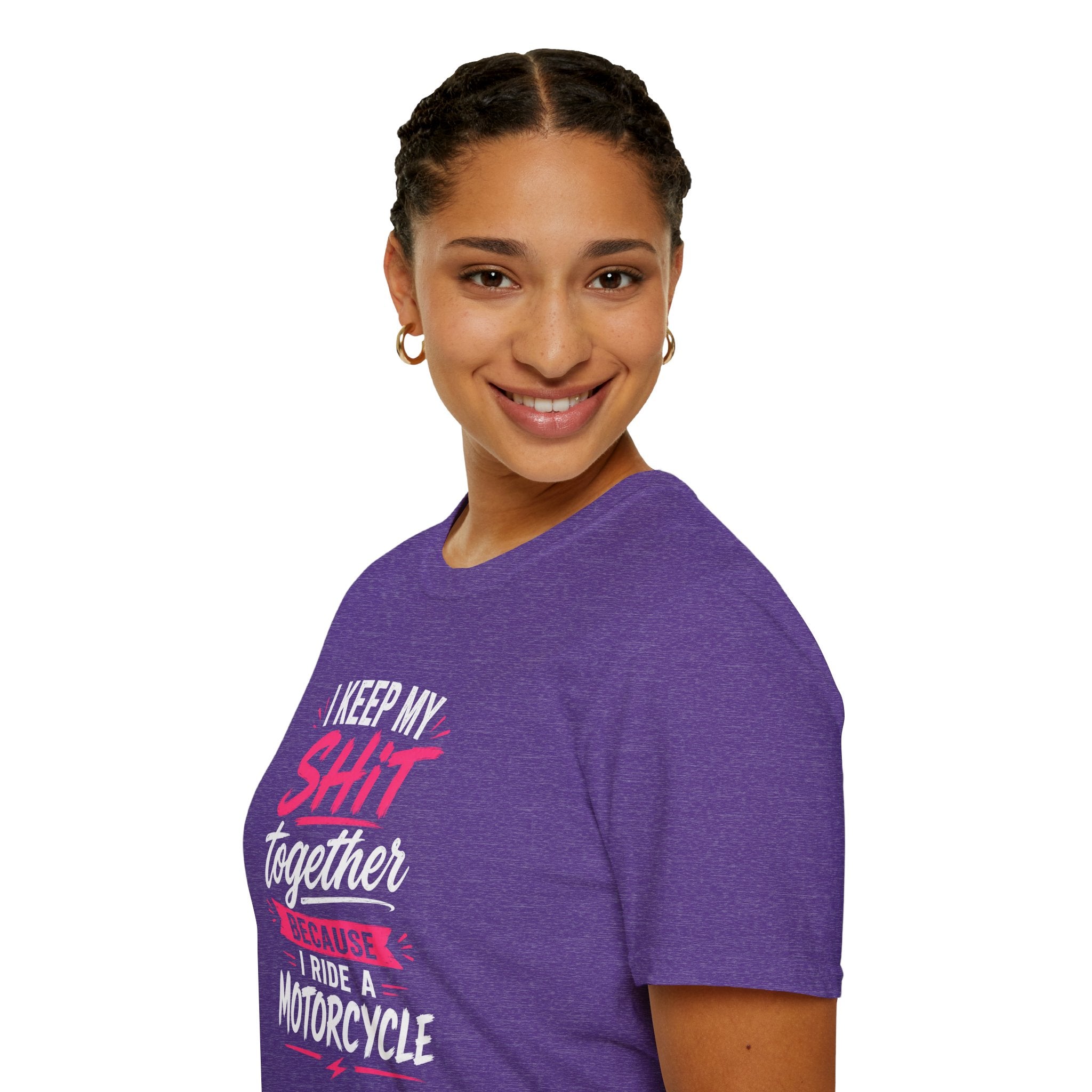 I Keep My Shit Together Because I Ride A Motorcycle T-Shirt