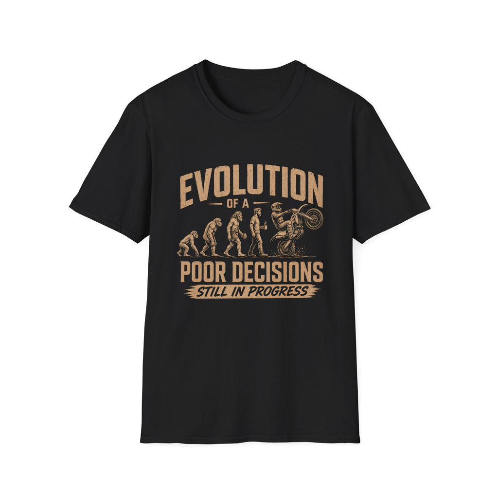 Evolution of Poor Decisions T-Shirt