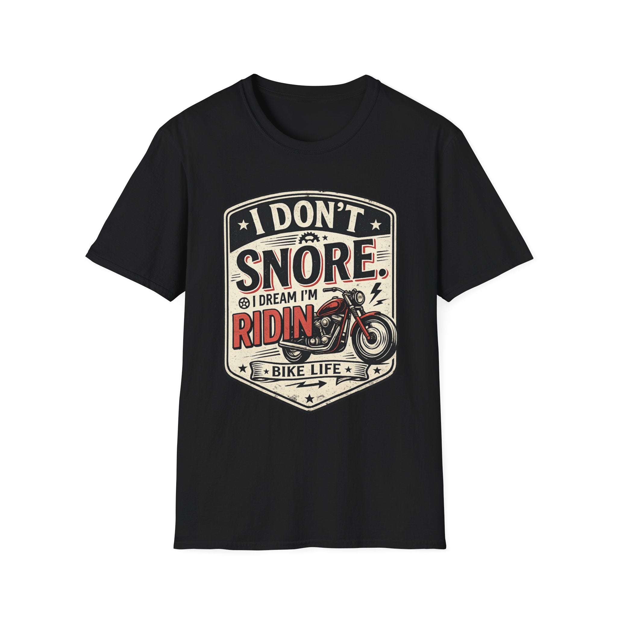 I Don't Snore I Dream I'm Riding T-Shirt