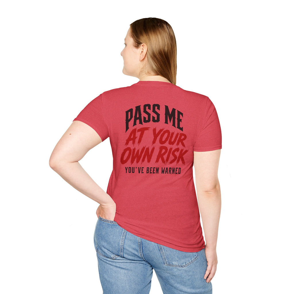 PASS ME AT YOUR OWN RISK- SHOW ME YOUR BIKE T-Shirt