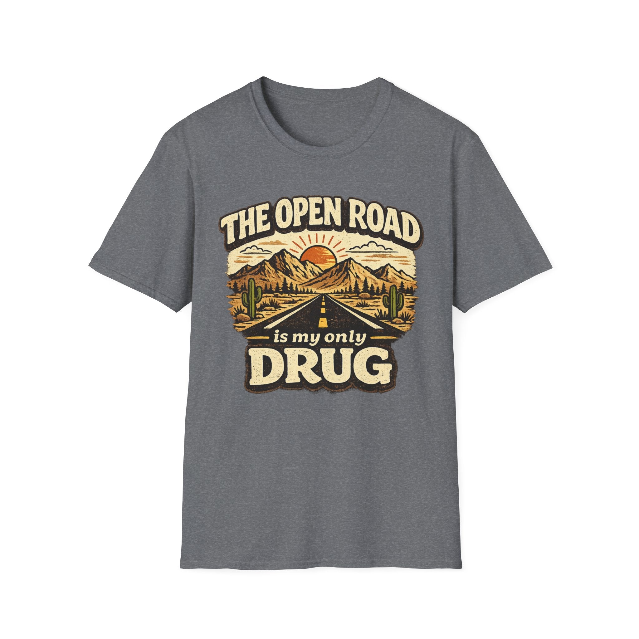 The Open Road is My Only Drug T-Shirt