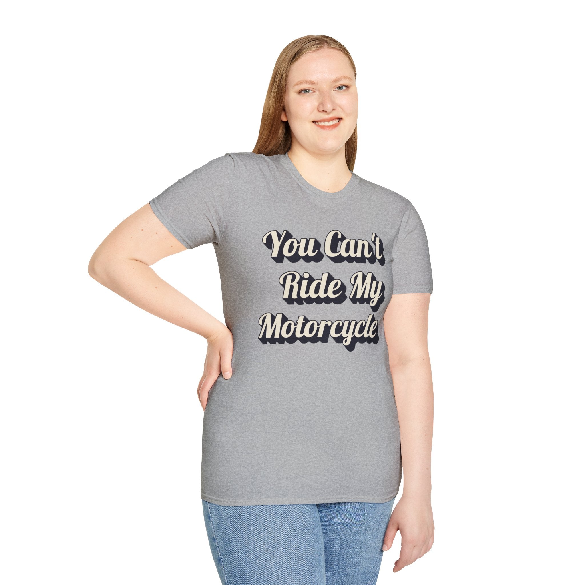 You Can't Ride My MotorcycleT-Shirt