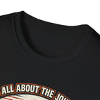It's All About the Journey Not the Destination T-Shirt