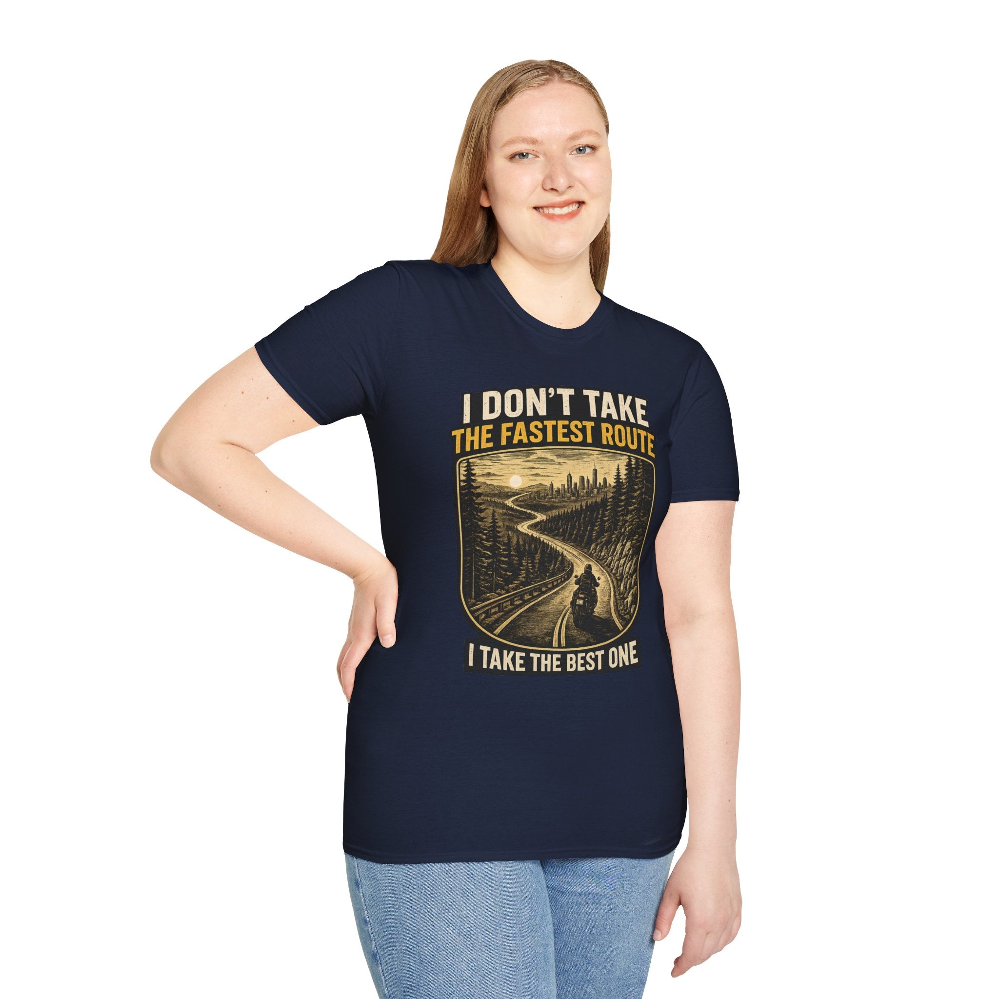 I DON'T TAKE THE FASTEST ROUTE, I TAKE THE BEST ONE T-SHIRT
