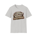 FREE COFFEE RIDES T-Shirt