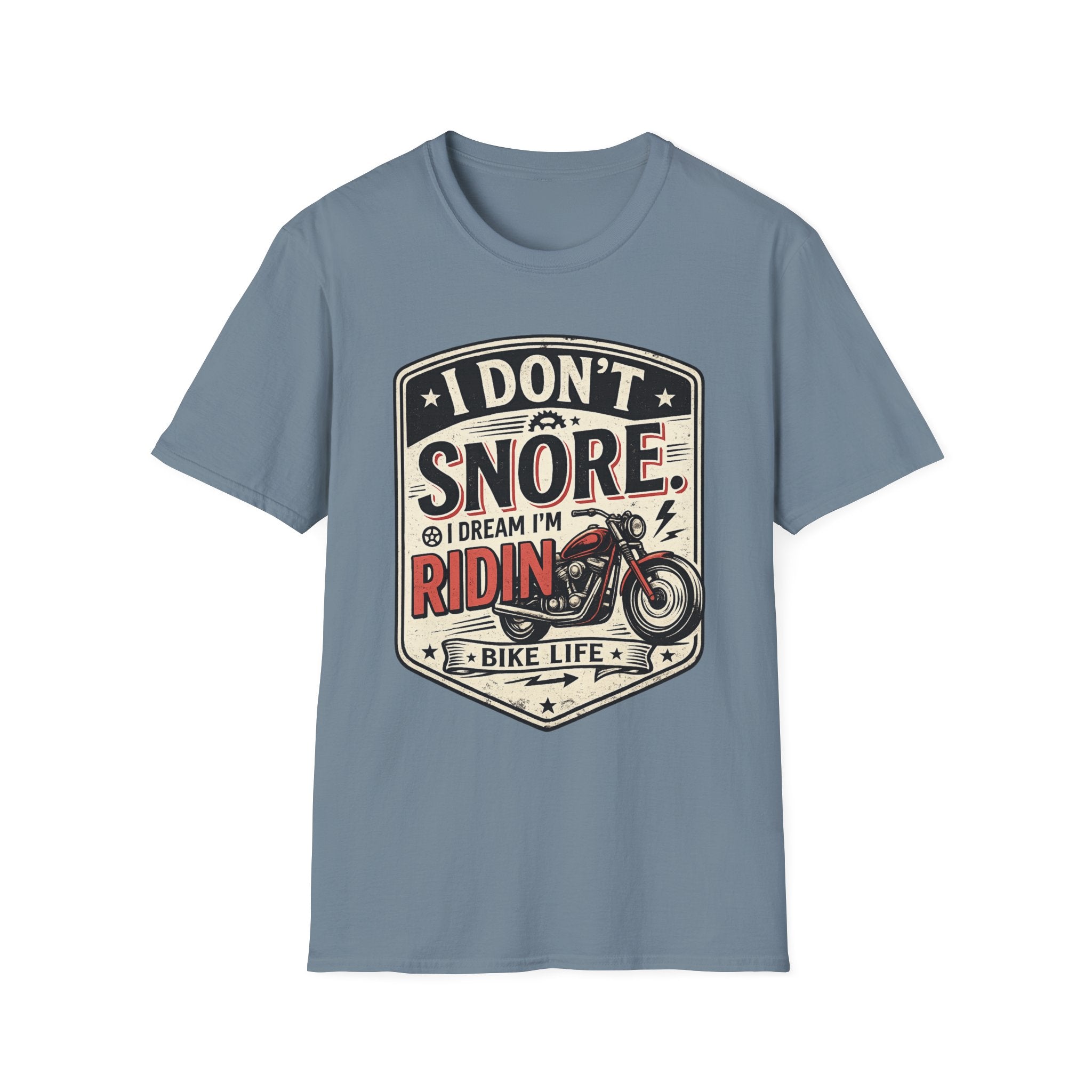 I Don't Snore I Dream I'm Riding T-Shirt