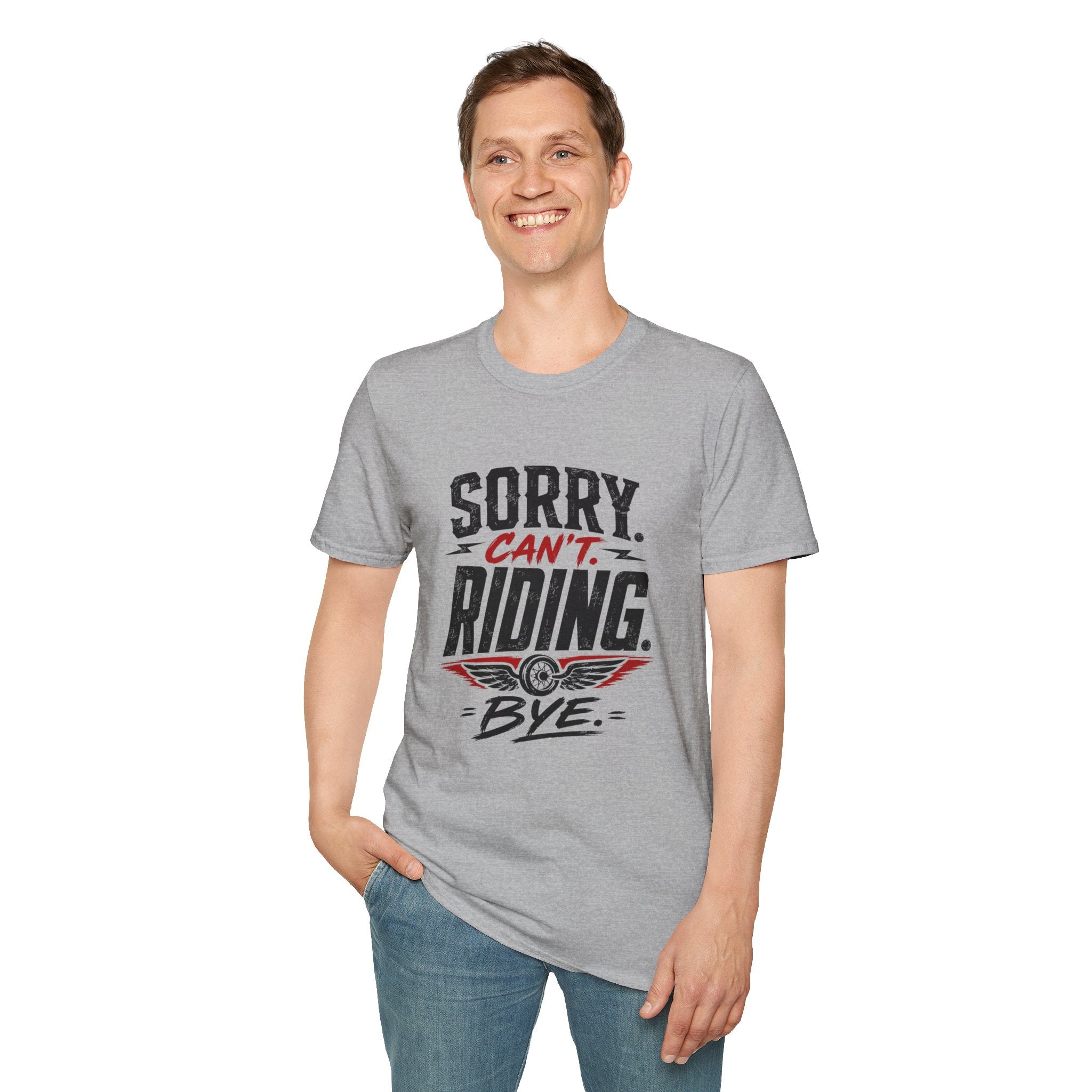 Sorry. Can't. Riding. Bye. T-Shirt
