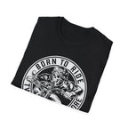 BORN TO RIDE TWO WHEELS, NO MORE T-Shirt