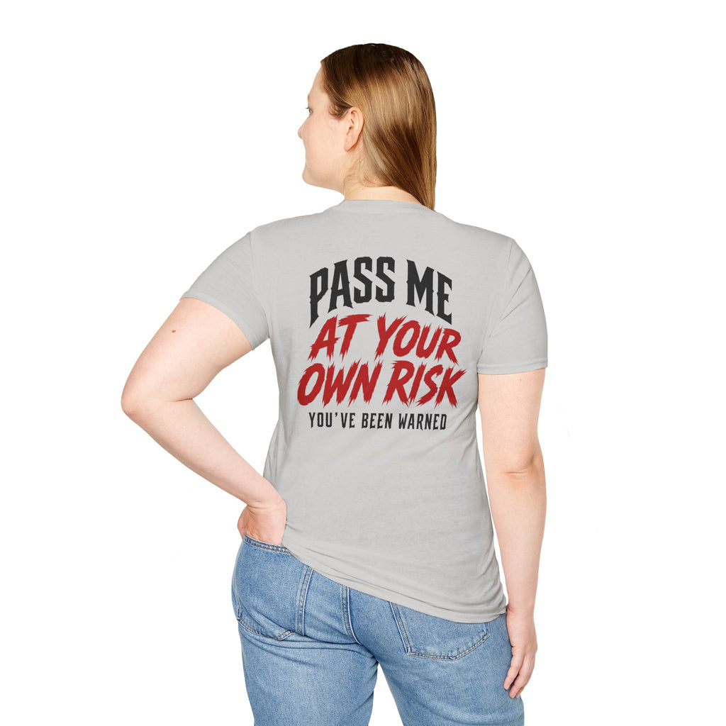 PASS ME AT YOUR OWN RISK- SHOW ME YOUR BIKE T-Shirt