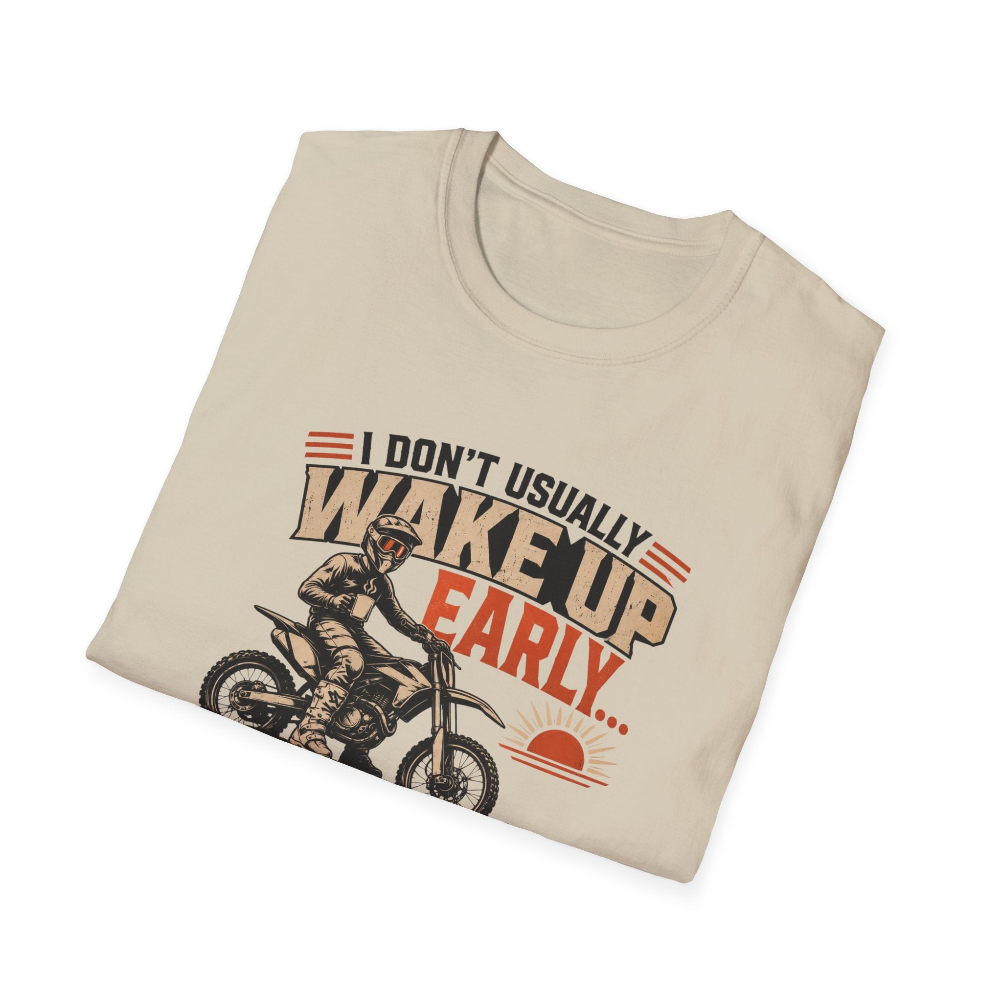 I Don't Usually Wake Up Early But I Do When It's To Go Dirt Biking T-Shirt
