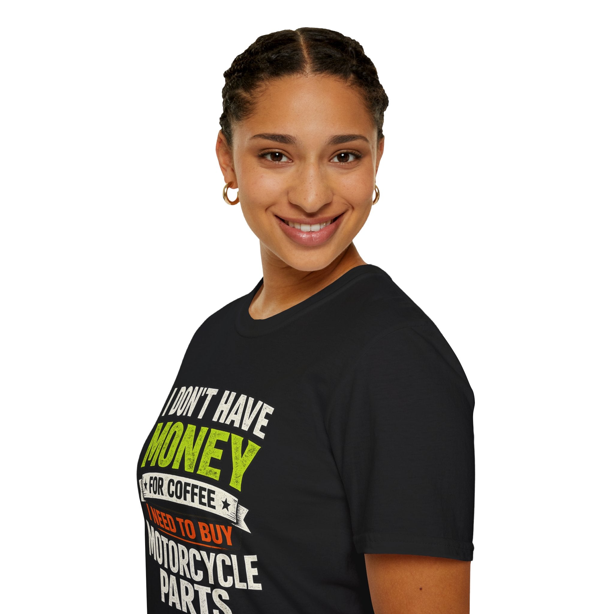 I Don't Have Money For Cofee. I Need To Buy Motorcycle Parts T-Shirt