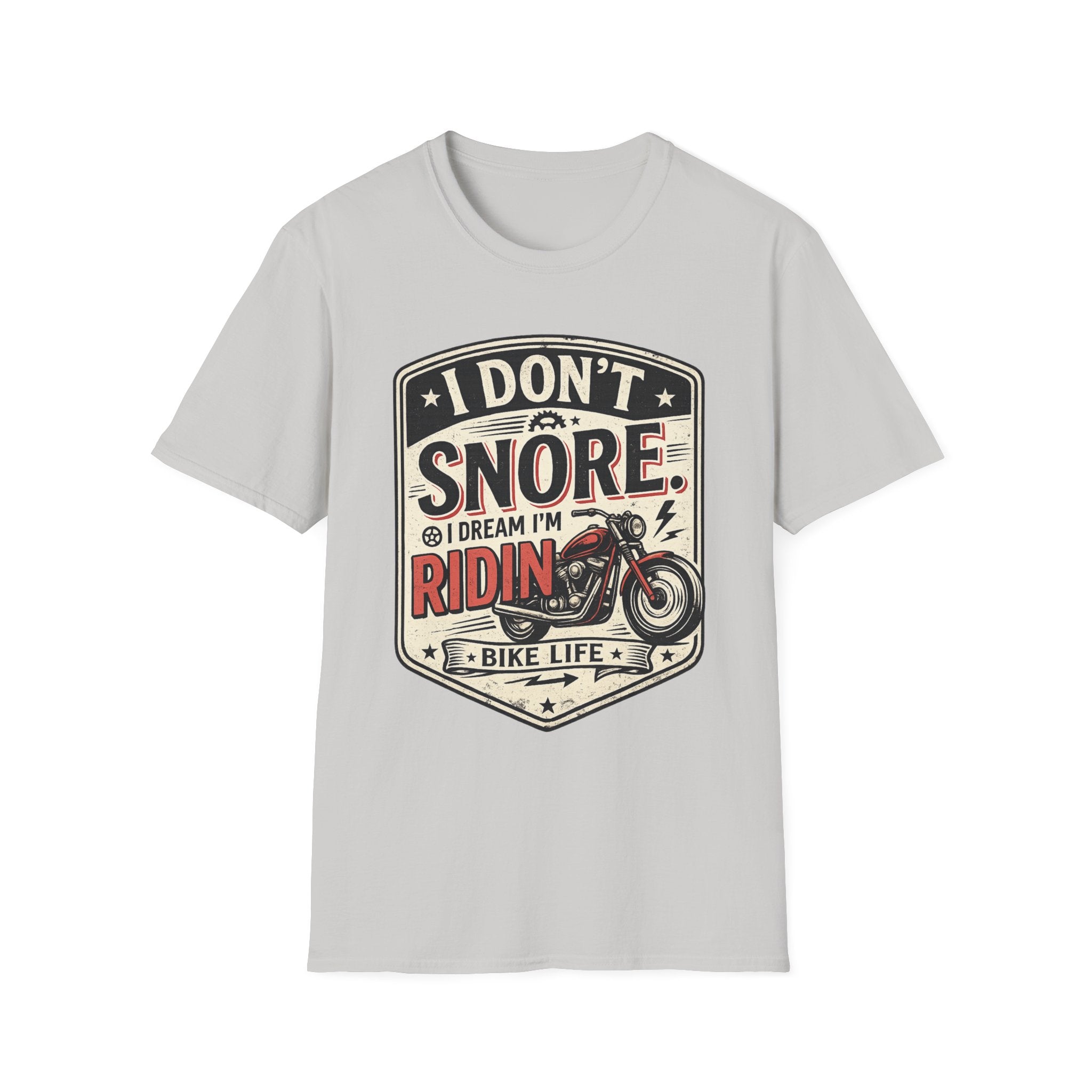 I Don't Snore I Dream I'm Riding T-Shirt