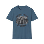 You Won't Find Me At Home T-Shirt