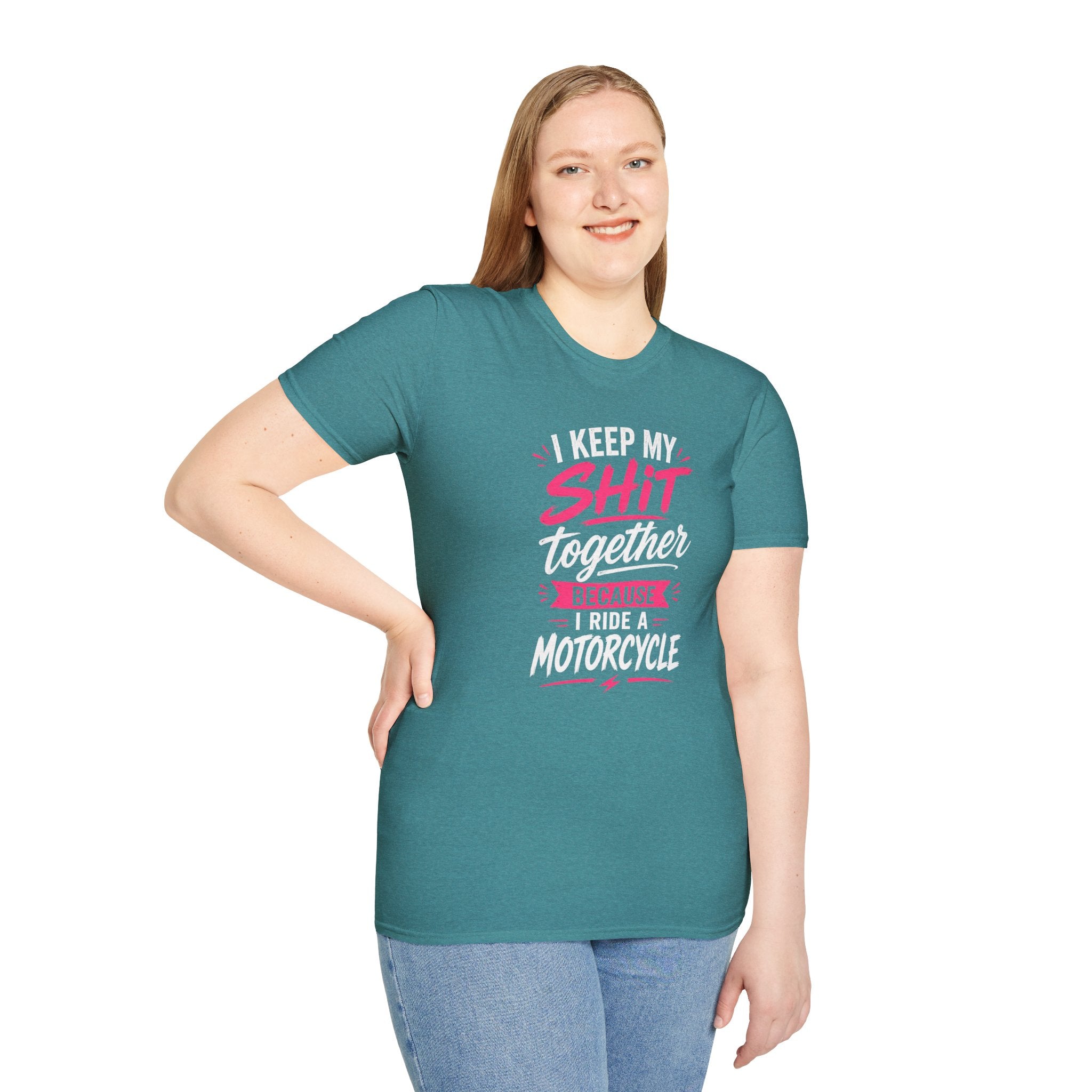 I Keep My Shit Together Because I Ride A Motorcycle T-Shirt