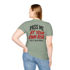 PASS ME AT YOUR OWN RISK- SHOW ME YOUR BIKE T-Shirt