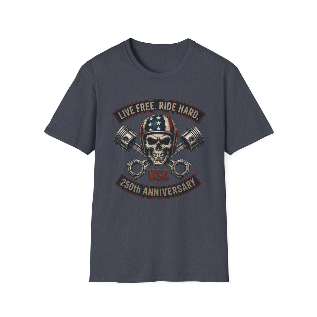LIVE FREE RIDE HARD - 250TH ANNIVERSARY T-SHIRT