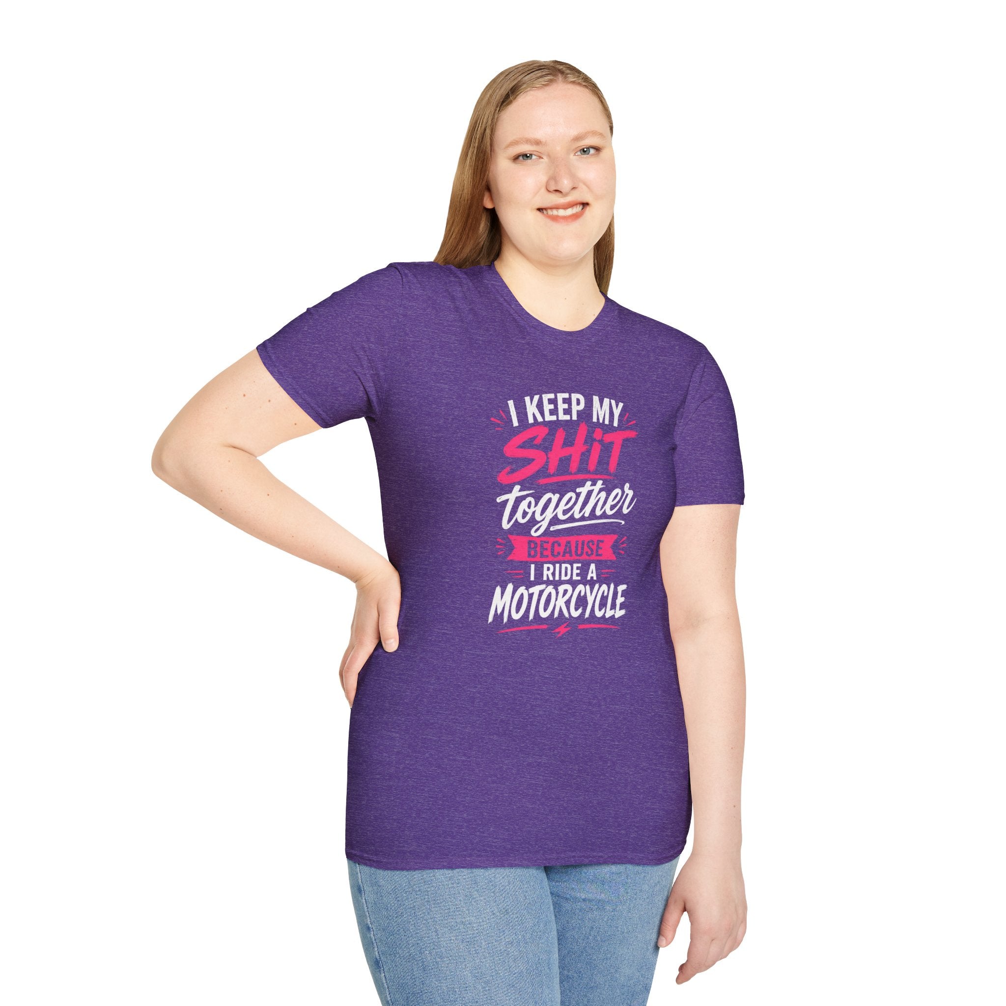 I Keep My Shit Together Because I Ride A Motorcycle T-Shirt