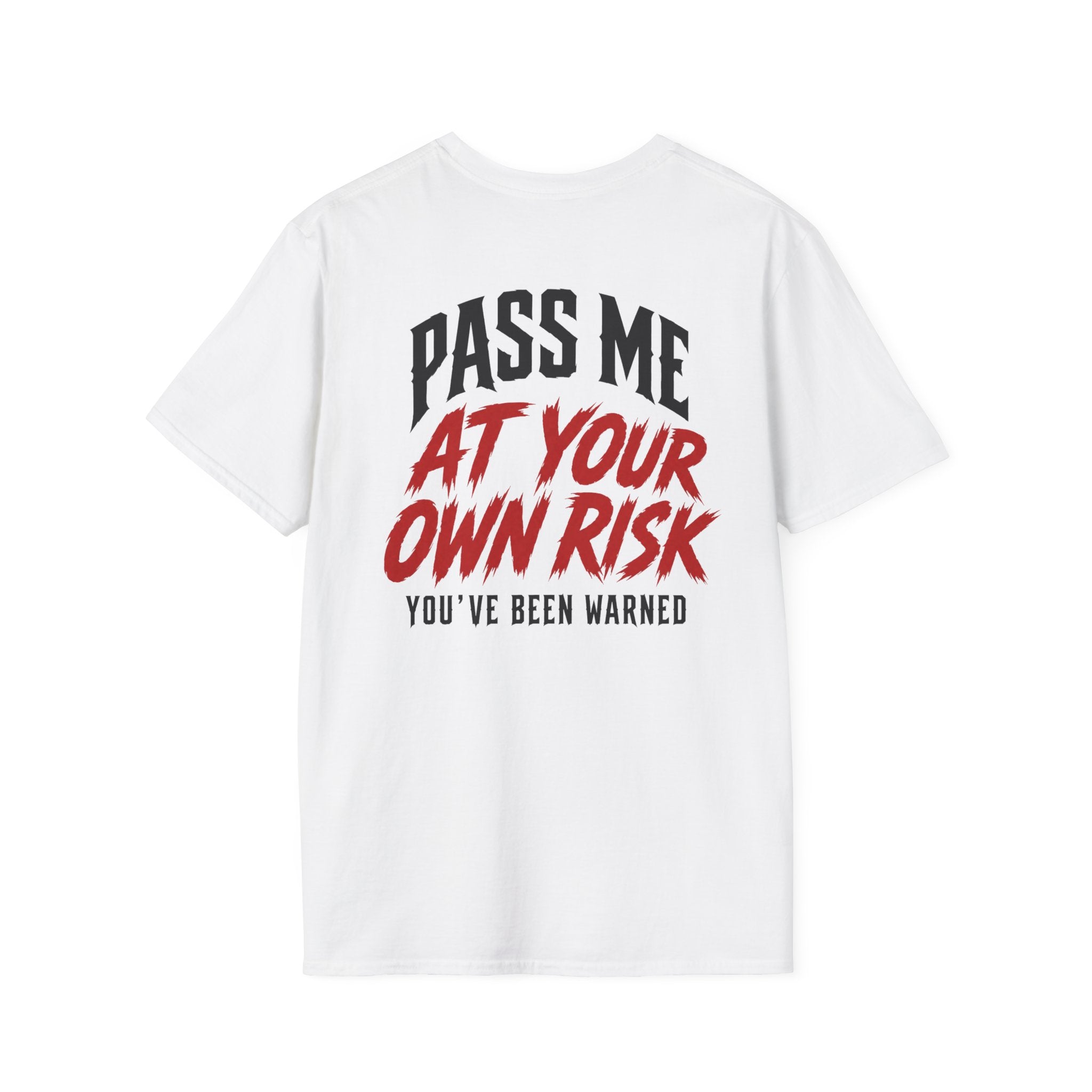 PASS ME AT YOUR OWN RISK- SHOW ME YOUR BIKE T-Shirt