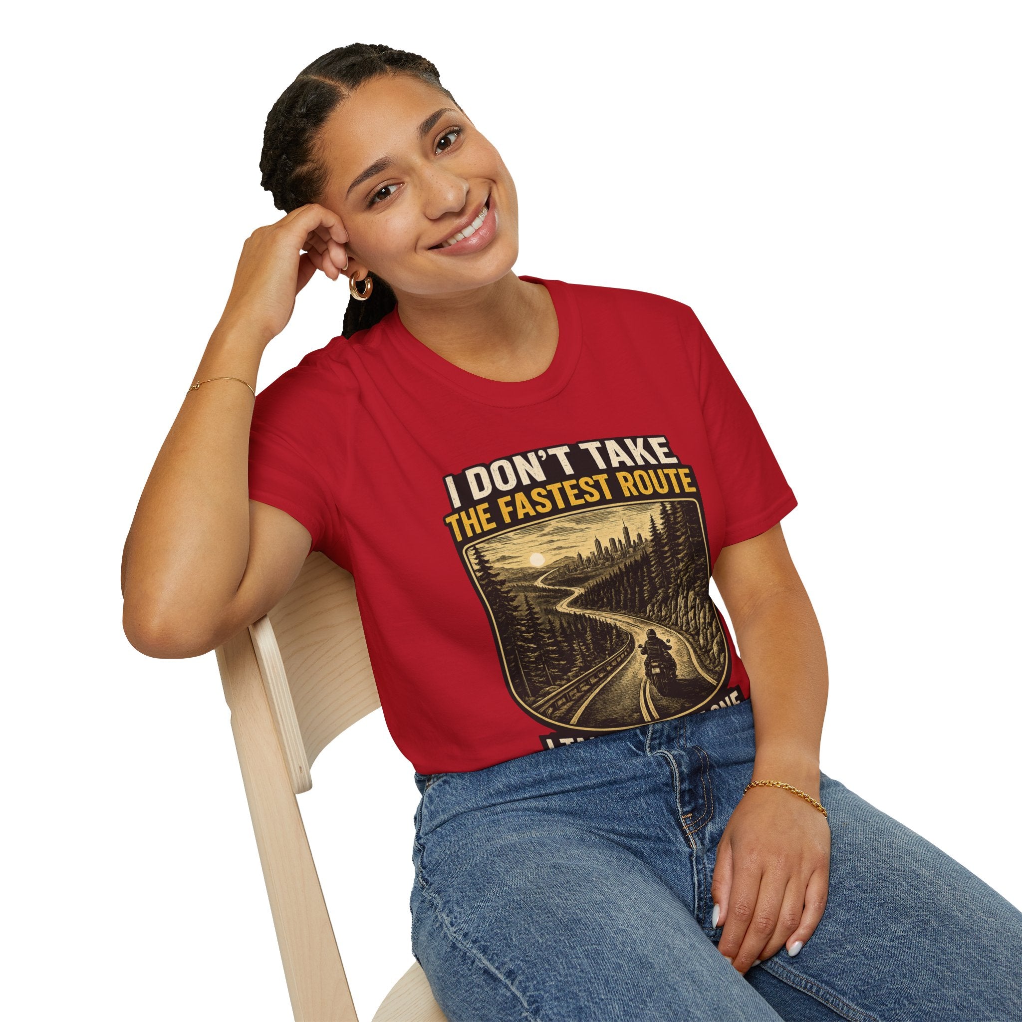 I DON'T TAKE THE FASTEST ROUTE, I TAKE THE BEST ONE T-SHIRT