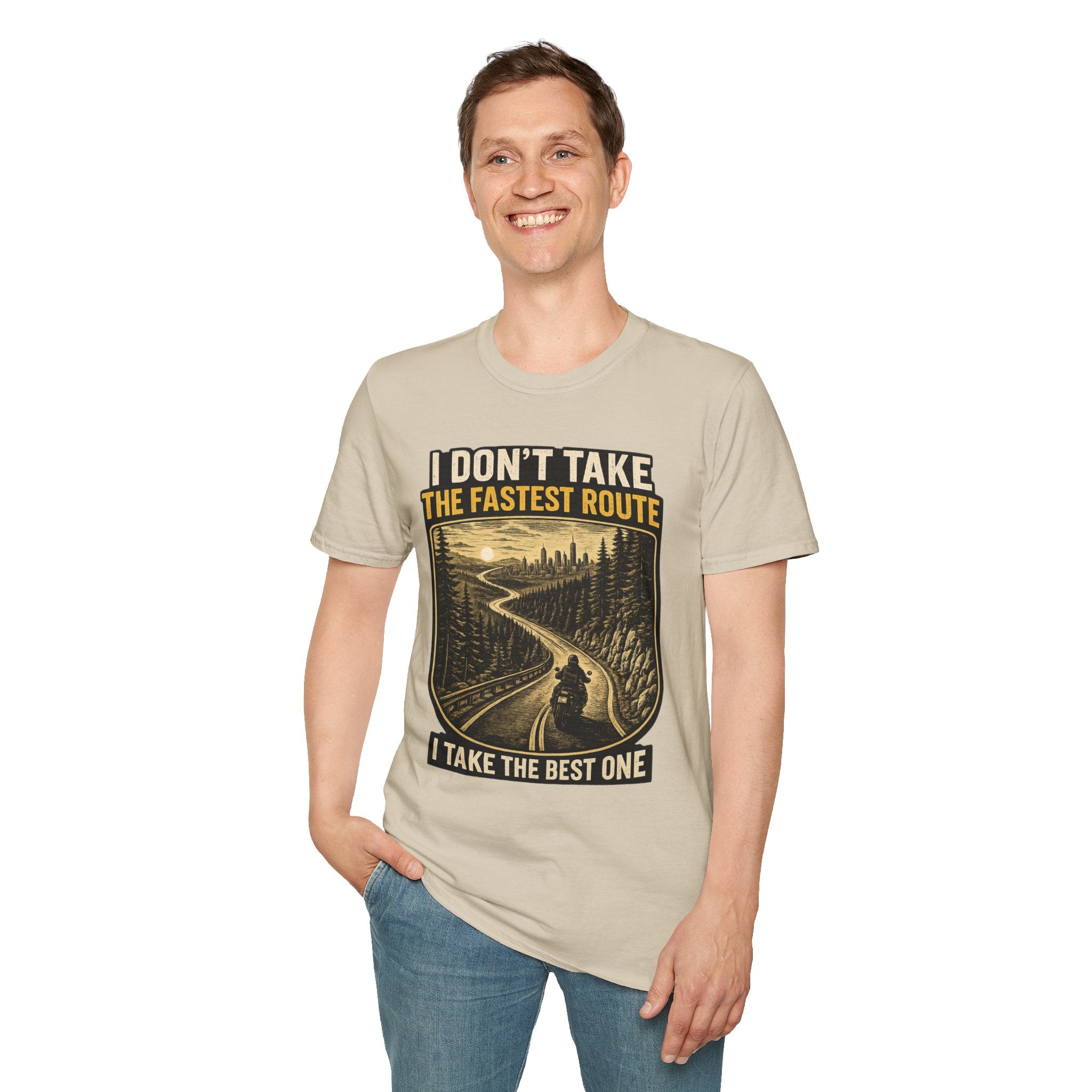 I DON'T TAKE THE FASTEST ROUTE, I TAKE THE BEST ONE T-SHIRT