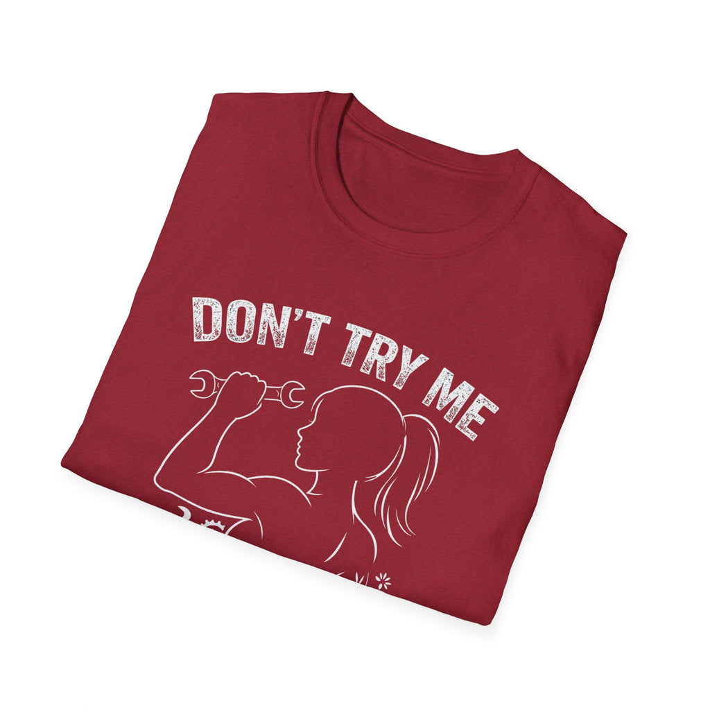 Don't Try me T-Shirt