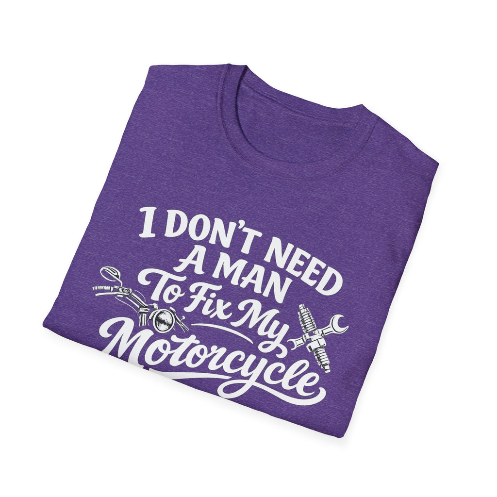 I Don't Need A Man To Fix My Motorcycle T-Shirt