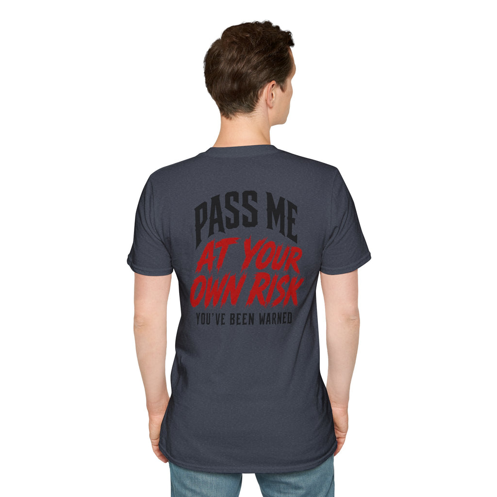 PASS ME AT YOUR OWN RISK- SHOW ME YOUR BIKE T-Shirt