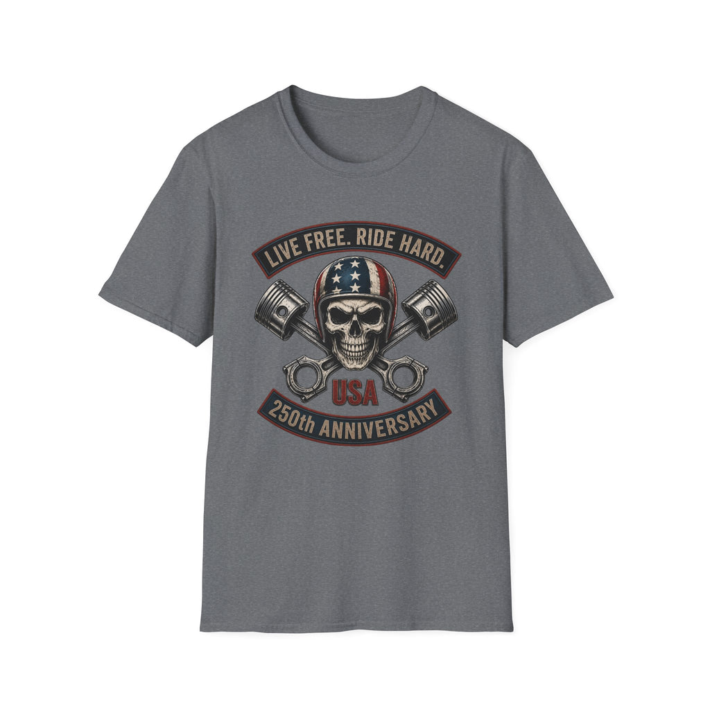 LIVE FREE RIDE HARD - 250TH ANNIVERSARY T-SHIRT