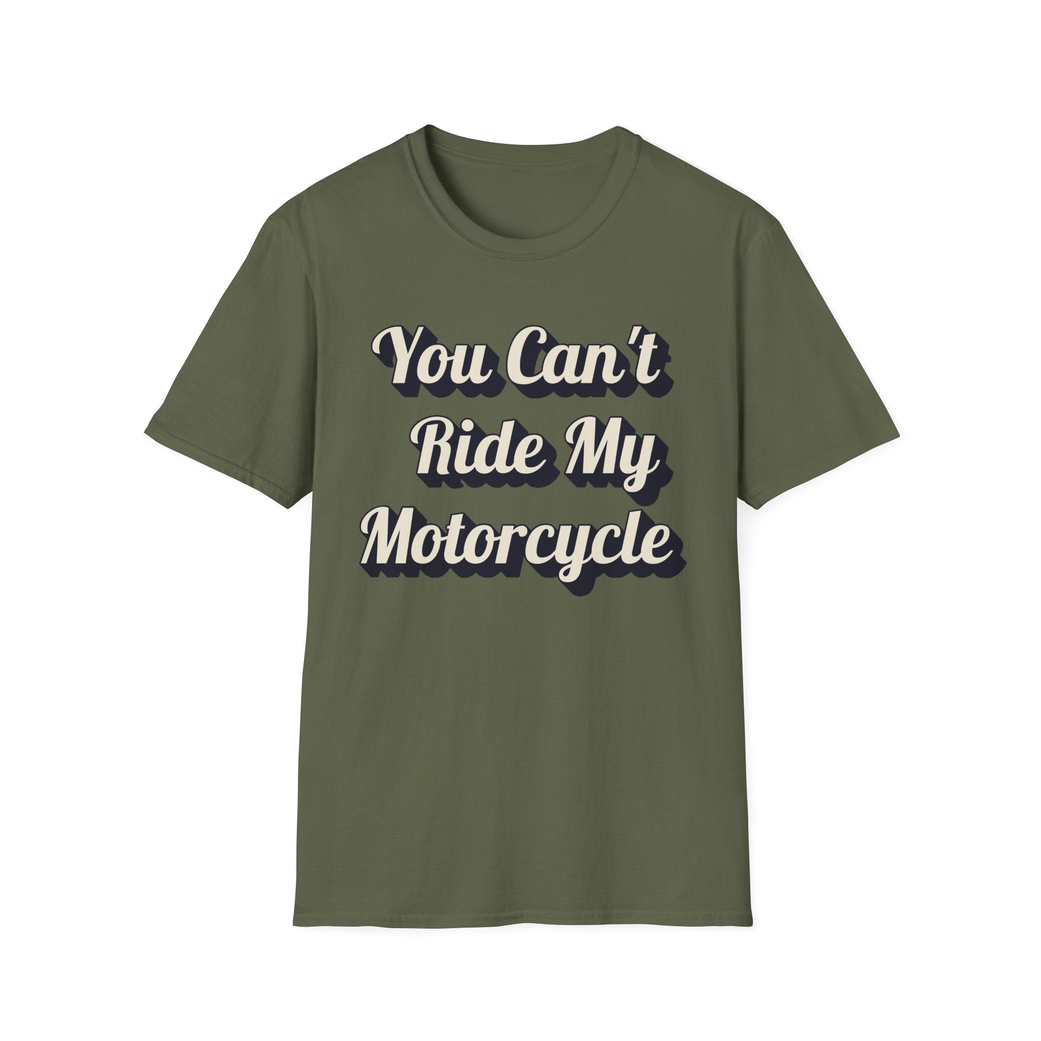 You Can't Ride My MotorcycleT-Shirt