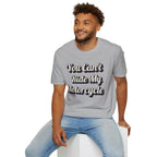 You Can't Ride My MotorcycleT-Shirt