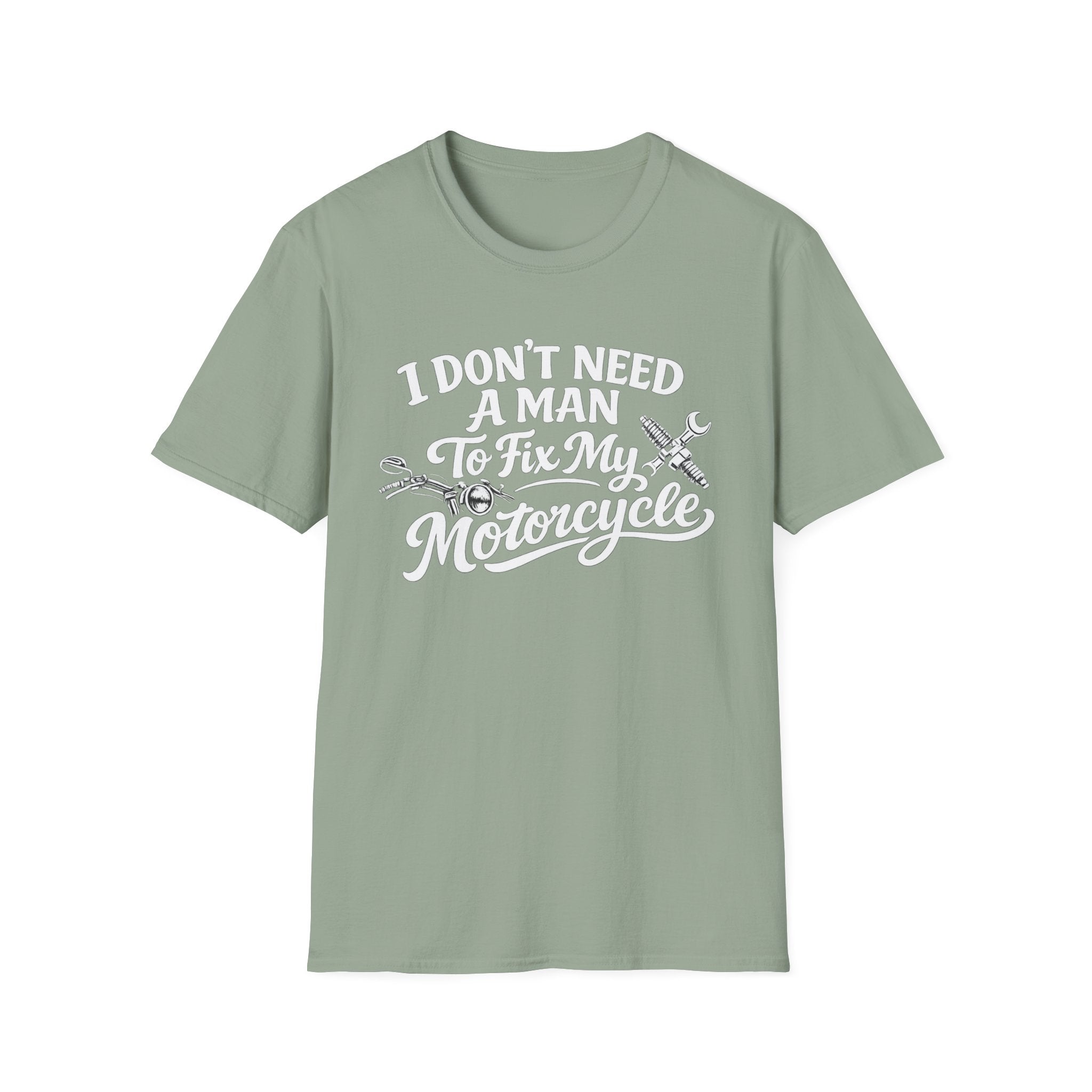 I Don't Need A Man To Fix My Motorcycle T-Shirt