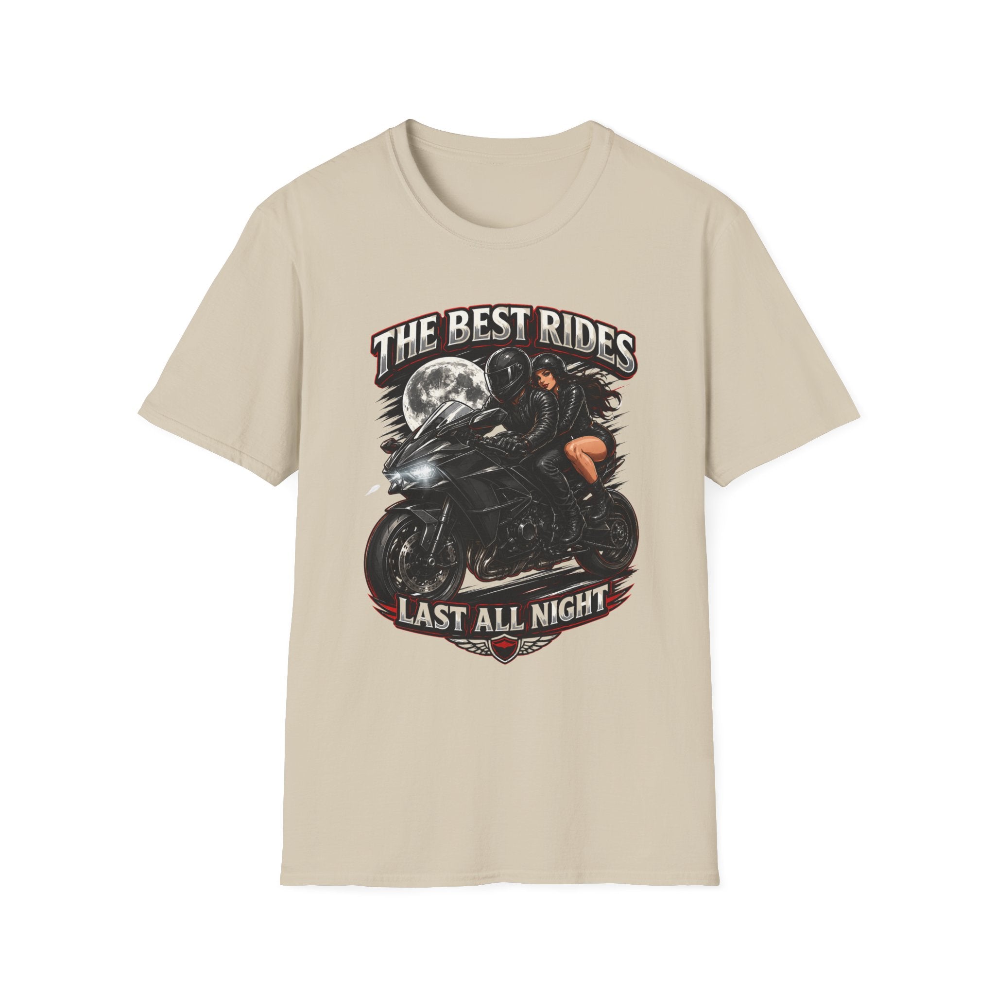 THE BEST RIDES LAST ALL NIGHT T-Shirt
