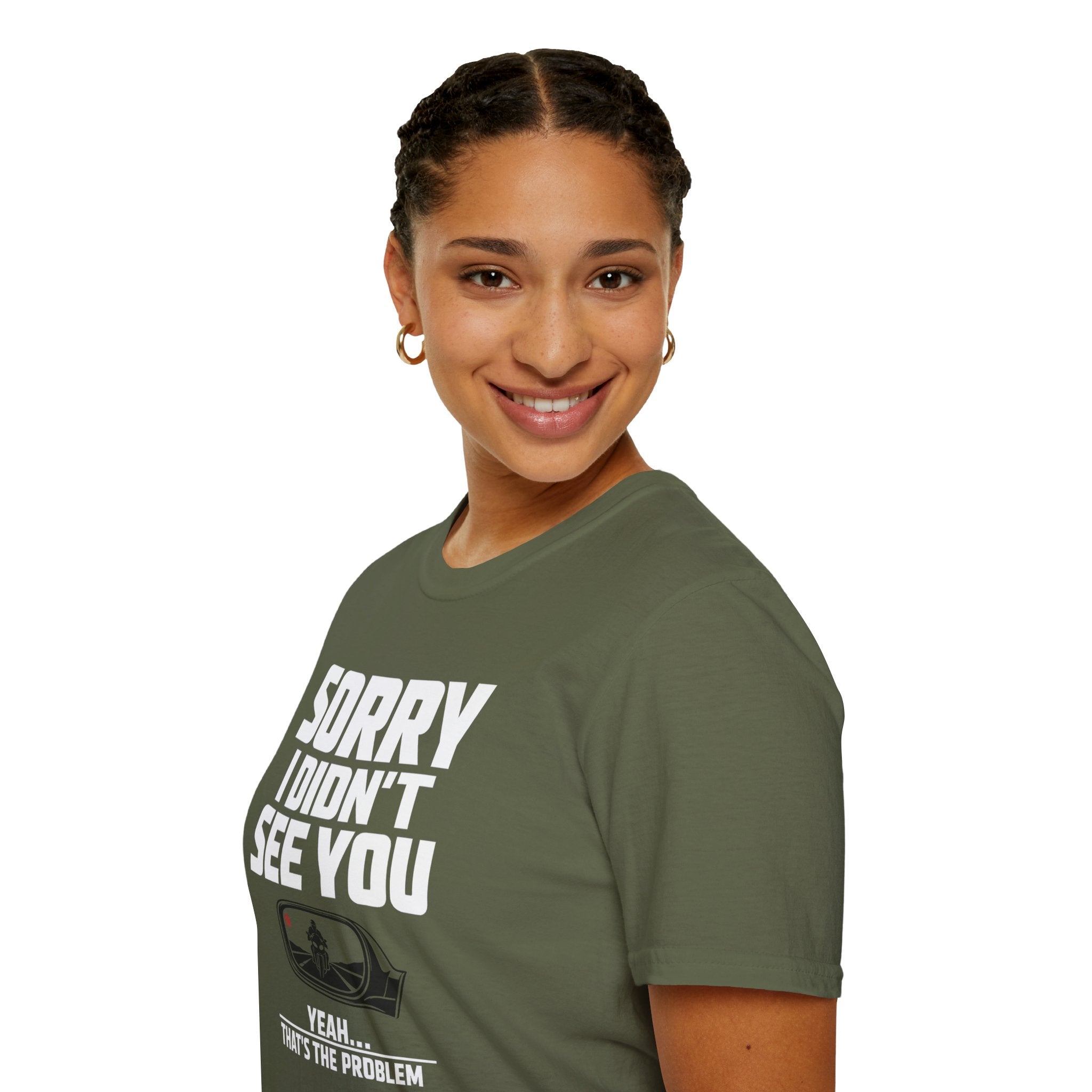 SORRY I DIDN'T SEE YOU THERE T-SHIRT