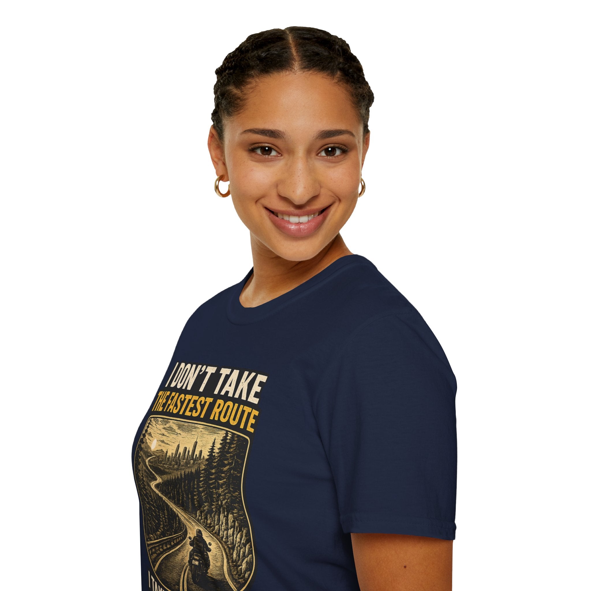 I DON'T TAKE THE FASTEST ROUTE, I TAKE THE BEST ONE T-SHIRT