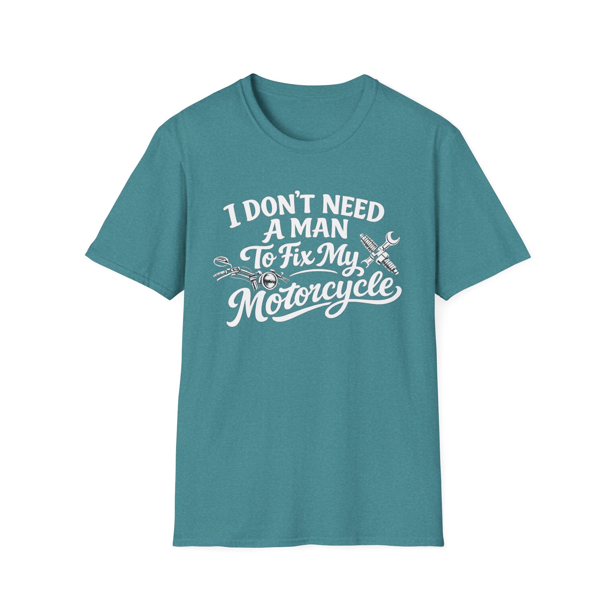 I Don't Need A Man To Fix My Motorcycle T-Shirt