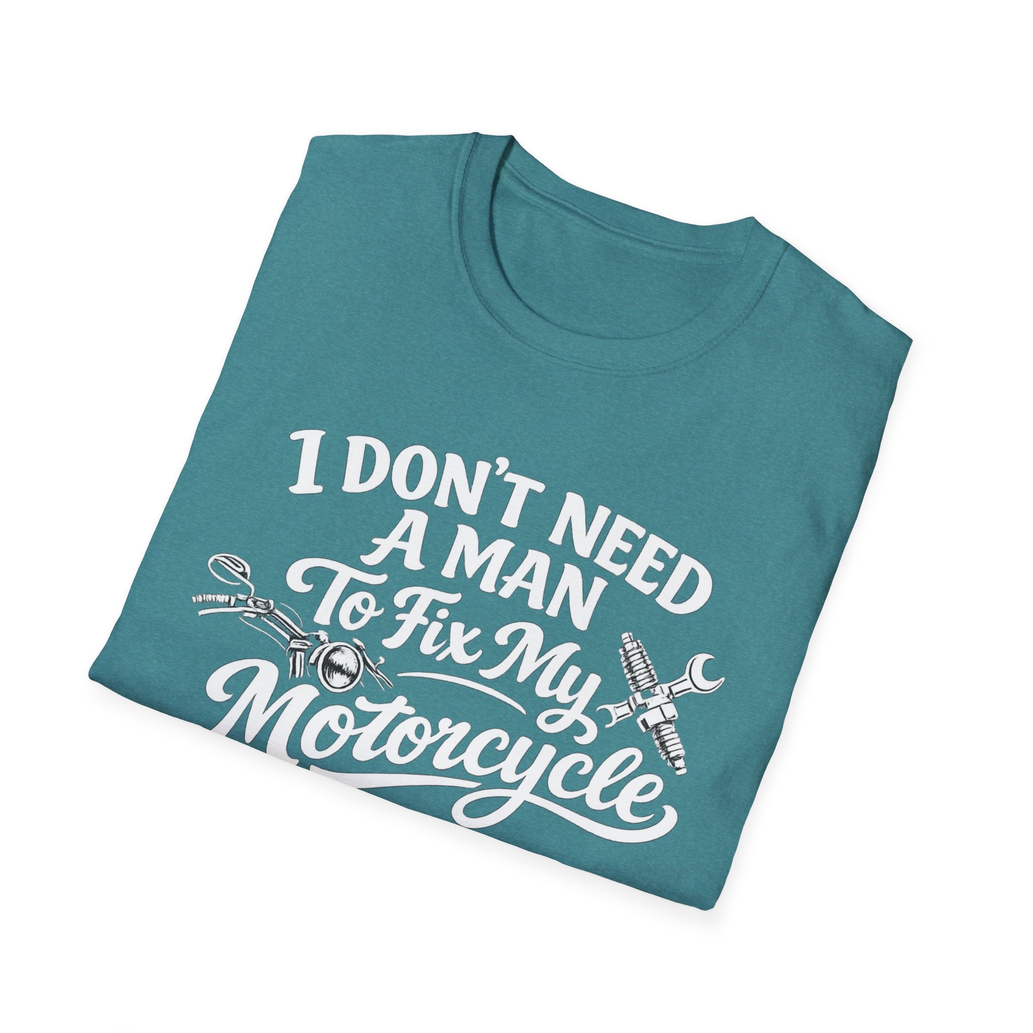 I Don't Need A Man To Fix My Motorcycle T-Shirt