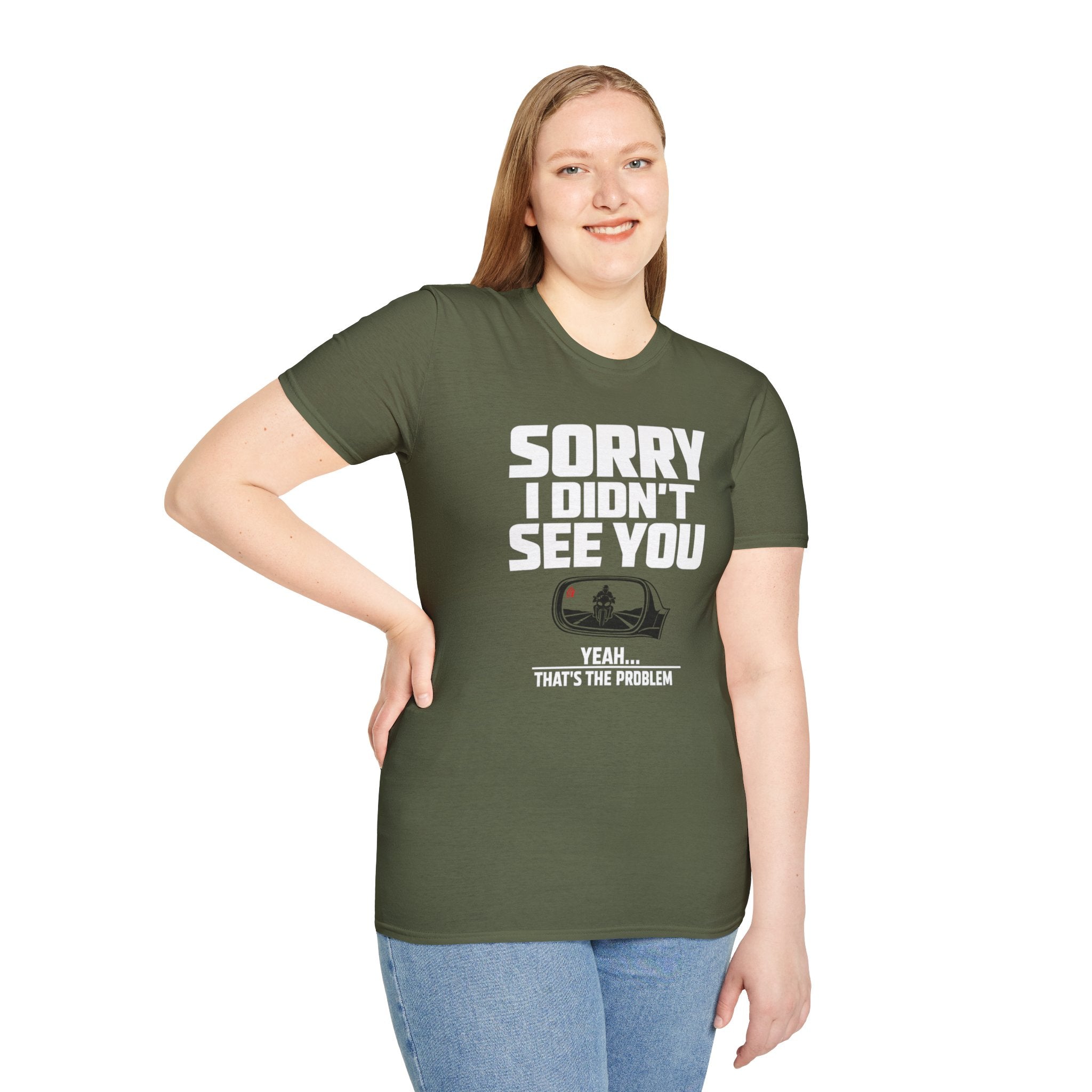 SORRY I DIDN'T SEE YOU THERE T-SHIRT
