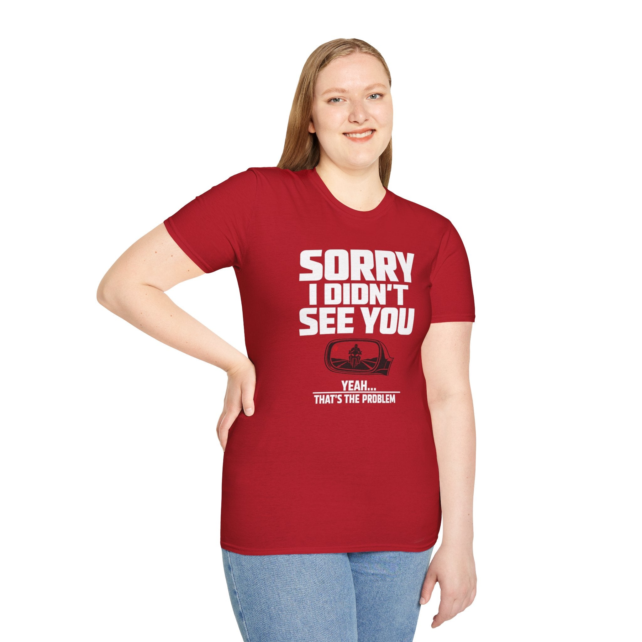 SORRY I DIDN'T SEE YOU THERE T-SHIRT