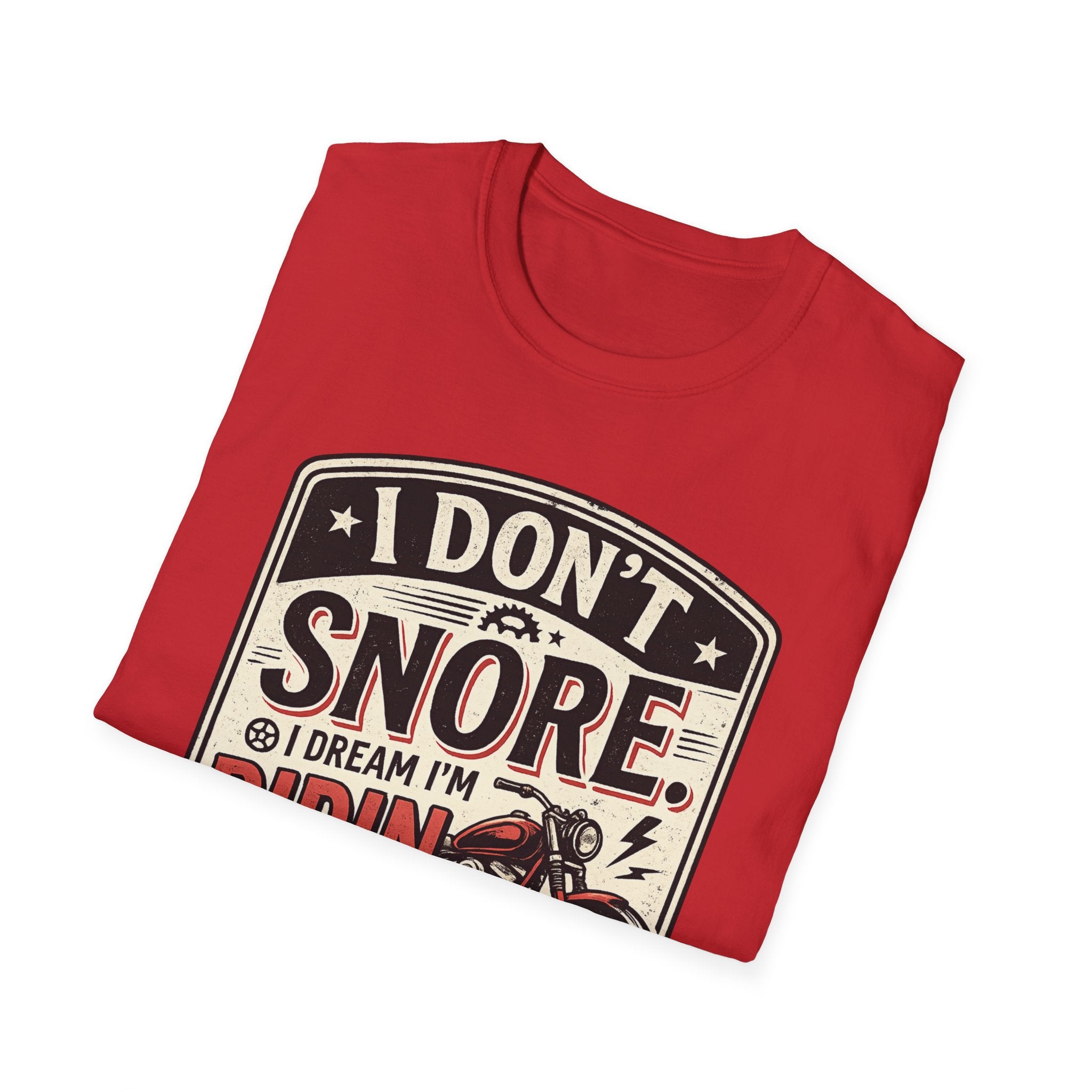 I Don't Snore I Dream I'm Riding T-Shirt