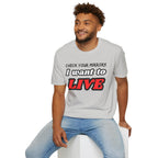CHECK YOUR MIRRIORS, I WANT TO LIVE T-SHIRT