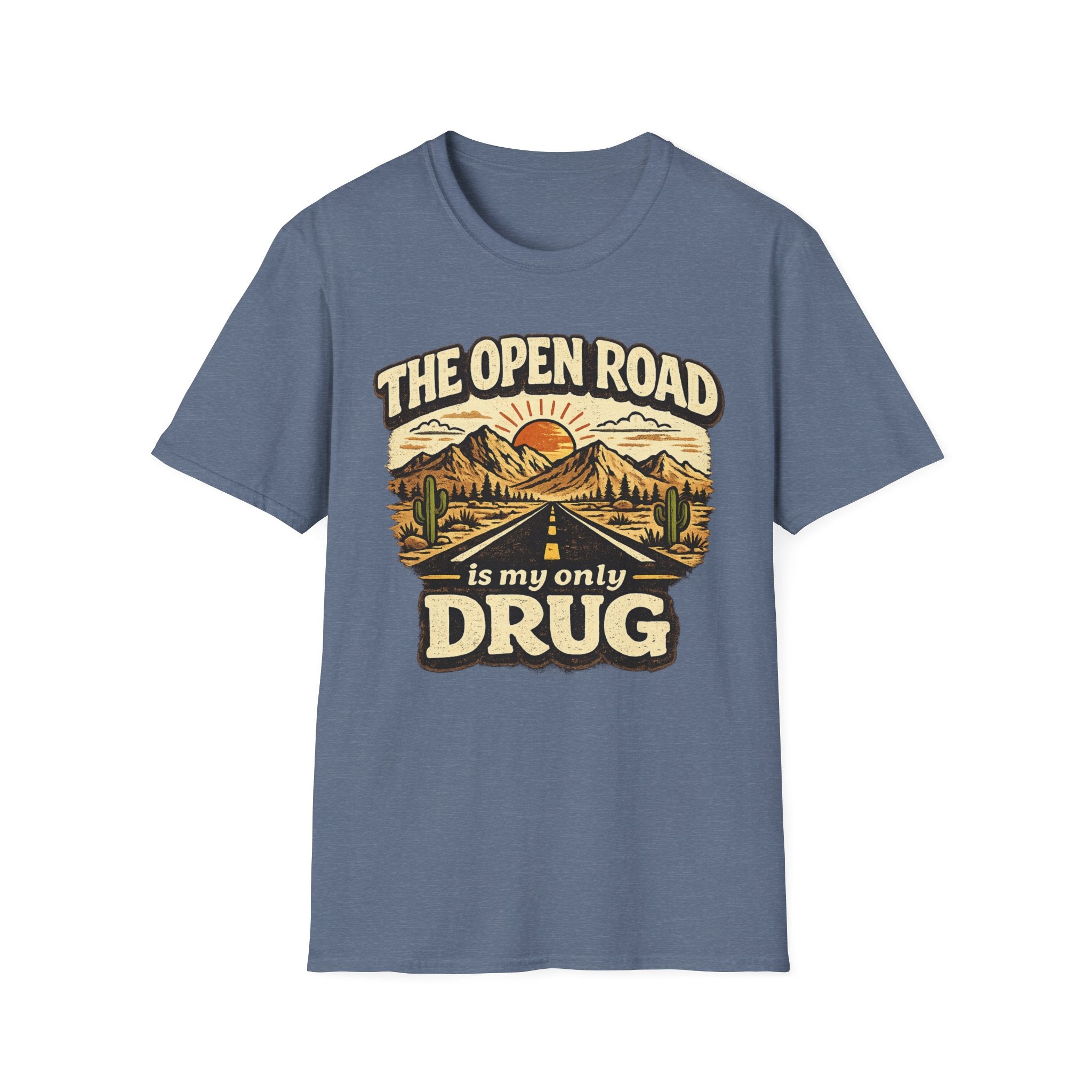 The Open Road is My Only Drug T-Shirt