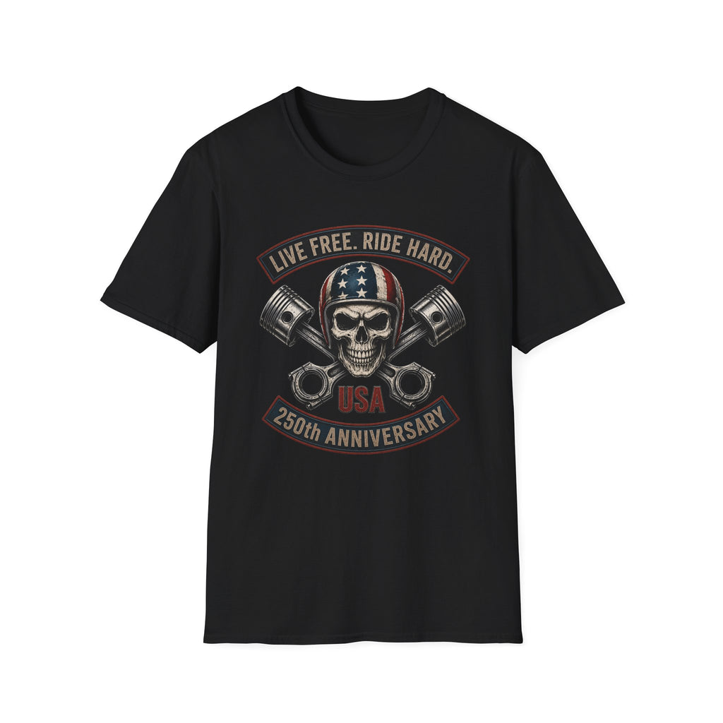 LIVE FREE RIDE HARD - 250TH ANNIVERSARY T-SHIRT