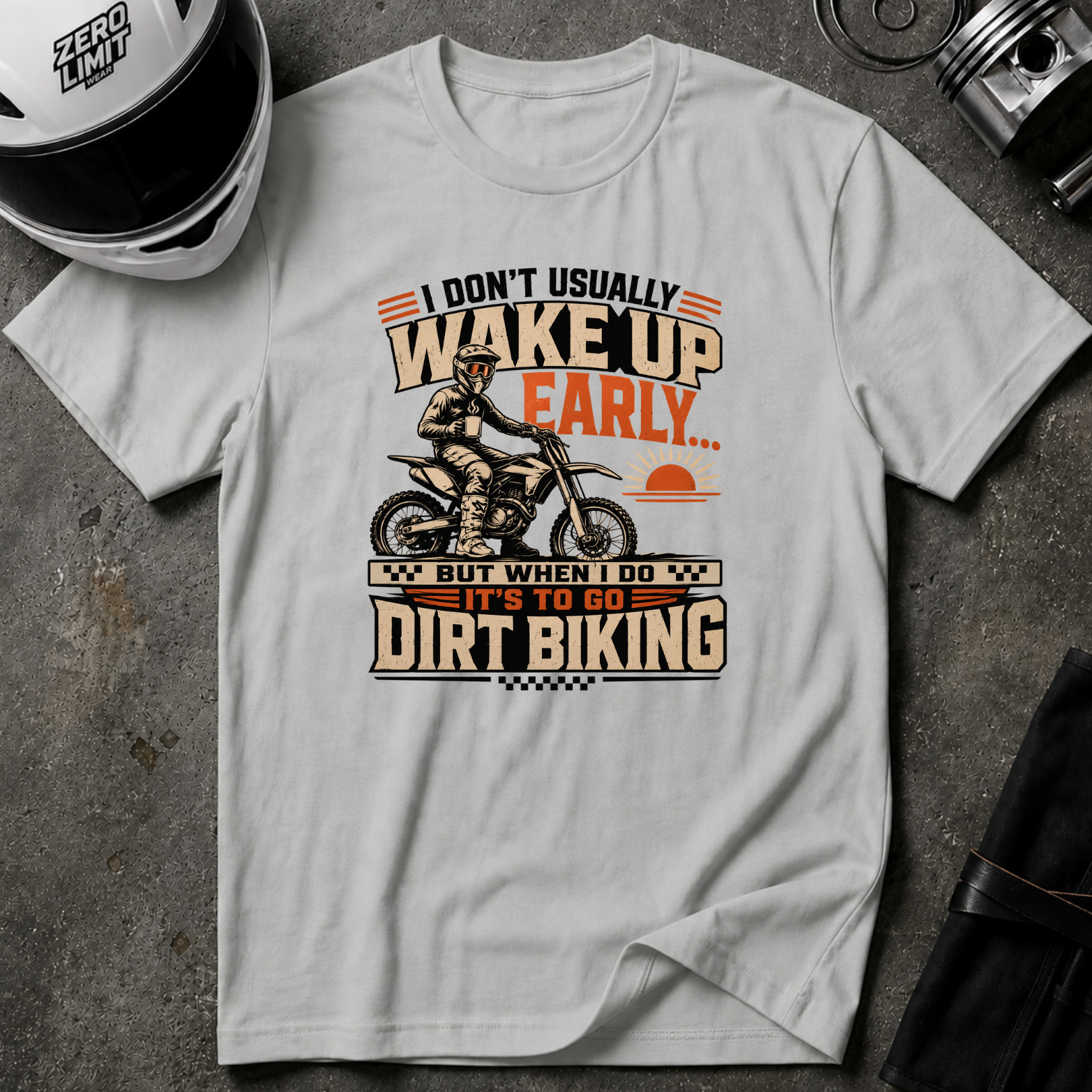 I Don't Usually Wake Up Early But I Do When It's To Go Dirt Biking T-Shirt