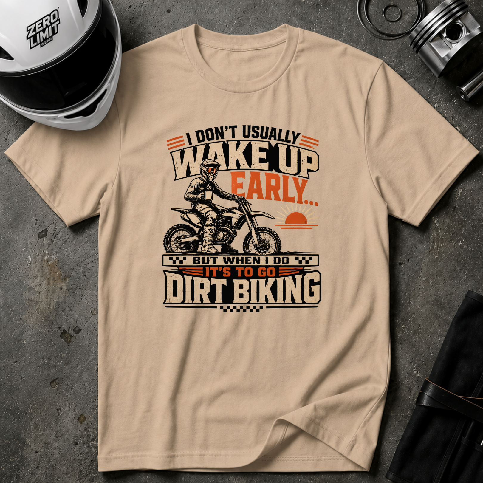 I Don't Usually Wake Up Early But I Do When It's To Go Dirt Biking T-Shirt