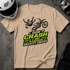 I Don't Crash I Do Random Gravity Checks T-Shirt