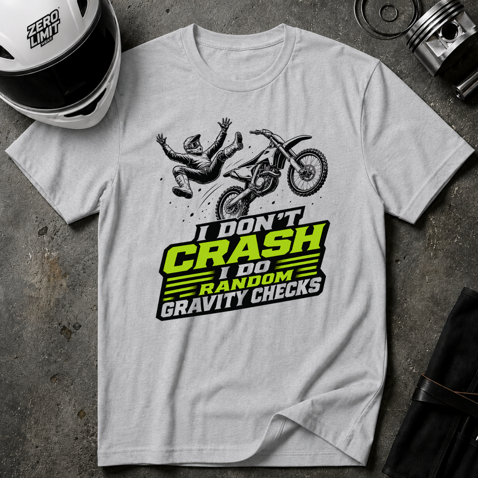 I Don't Crash I Do Random Gravity Checks T-Shirt