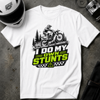 I Do My Own Stunts T-Shirt