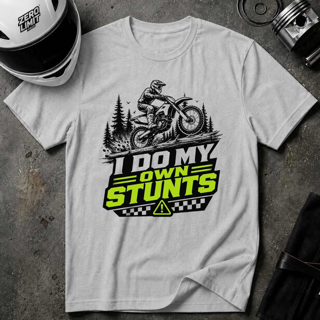 I Do My Own Stunts T-Shirt